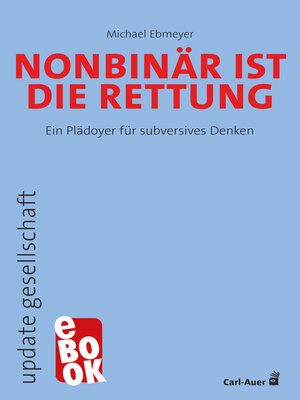 cover image of Nonbinär ist die Rettung